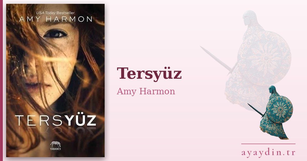 Tersyüz - Amy Harmon kitap alıntıları ve sözleri