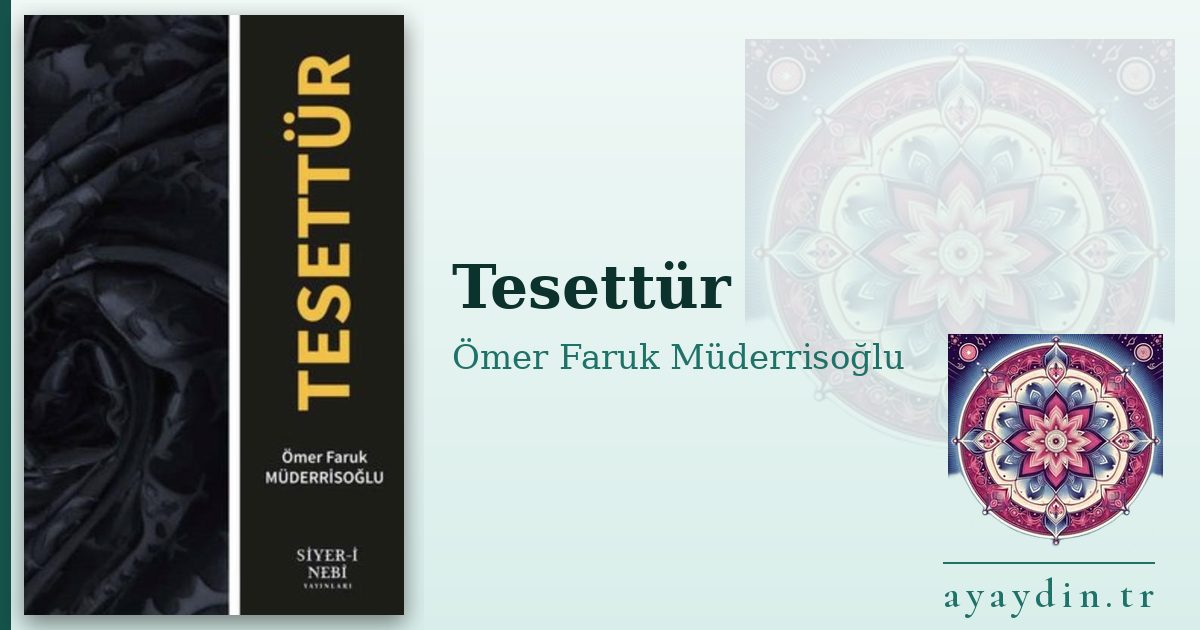 Tesettür - Ömer Faruk Müderrisoğlu kitap alıntıları ve sözleri