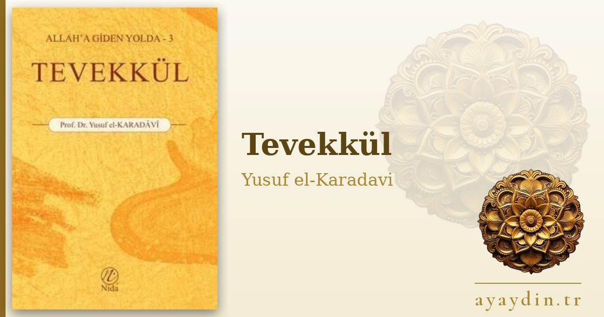 Tevekkül - Yusuf el-Karadavi kitap alıntıları ve sözleri