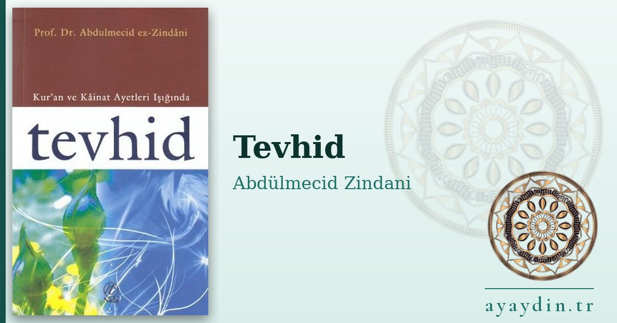 Tevhid - Abdülmecid Zindani kitap alıntıları ve sözleri