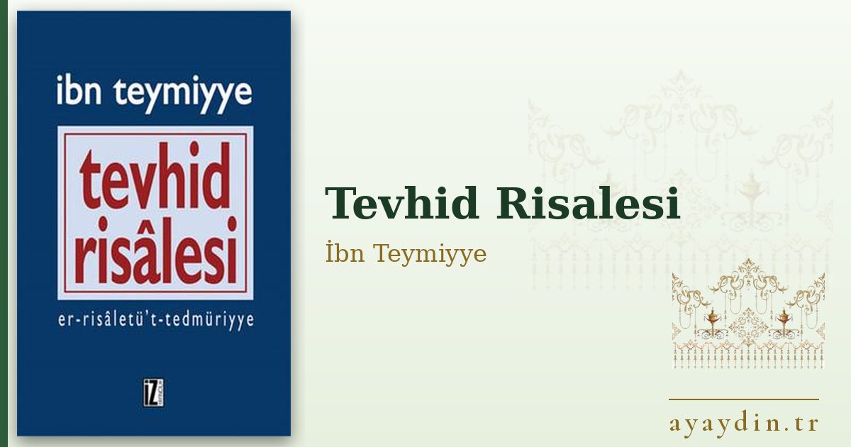 Tevhid Risalesi - İbn Teymiyye kitap alıntıları ve sözleri