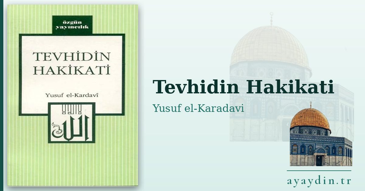 Tevhidin Hakikati - Yusuf el-Karadavi kitap alıntıları ve sözleri