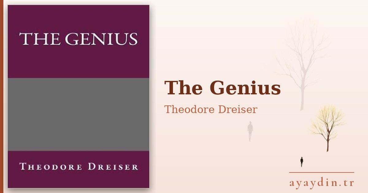 The Genius - Theodore Dreiser kitap alıntıları ve sözleri