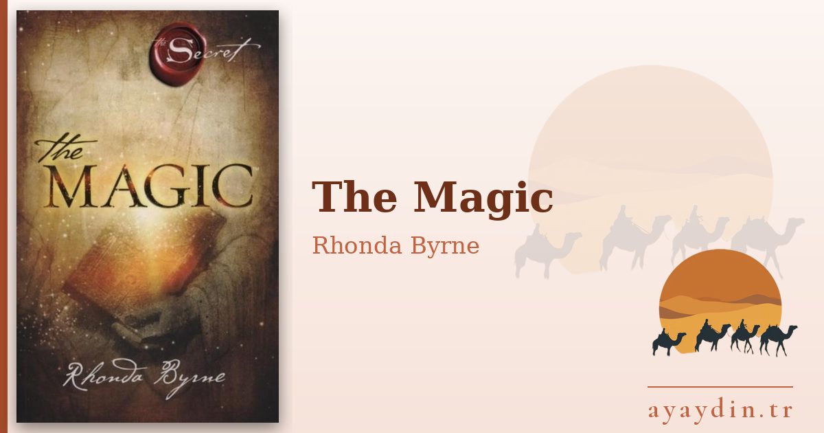 The Magic - Rhonda Byrne kitap alıntıları ve sözleri