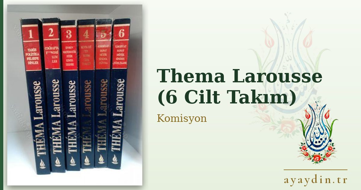 Thema Larousse (6 Cilt Takım) - Komisyon kitap alıntıları ve sözleri