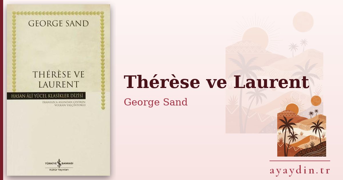 Thérèse ve Laurent - George Sand kitap alıntıları ve sözleri