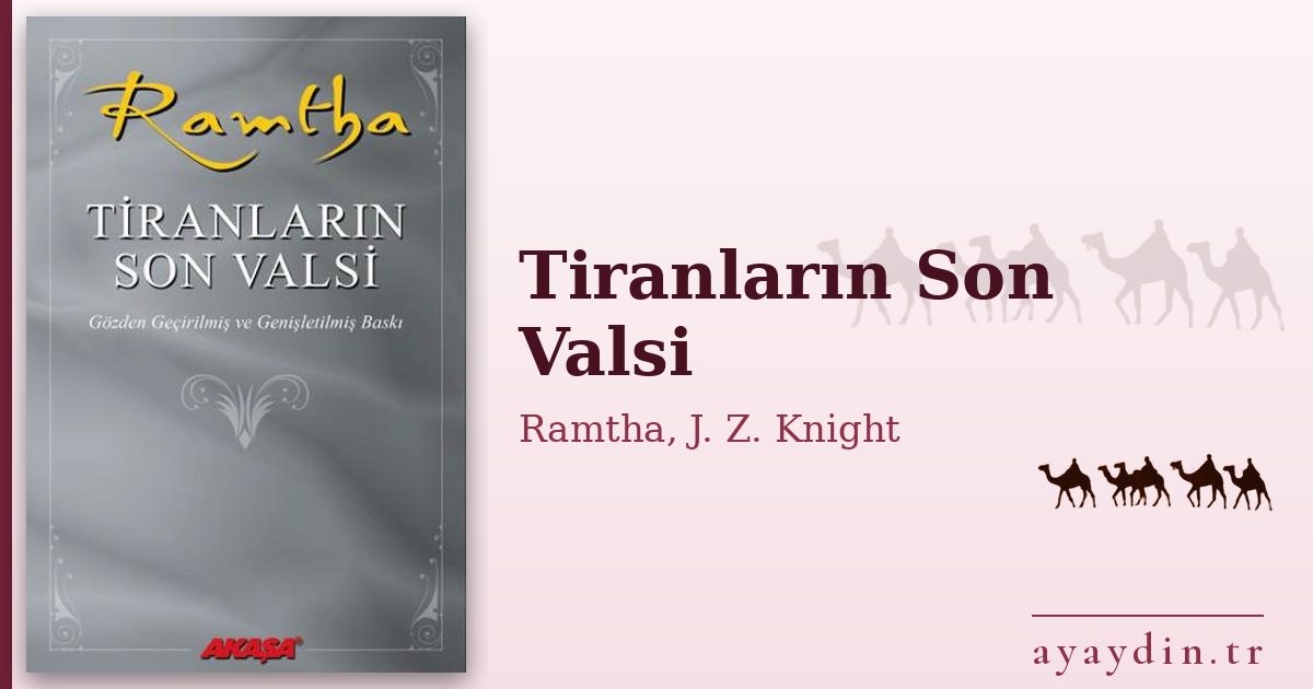 Tiranların Son Valsi - Ramtha, J. Z. Knight kitap alıntıları ve sözleri