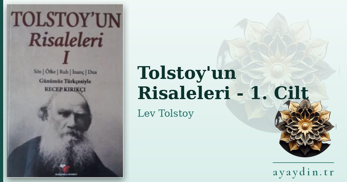 Tolstoy'un Risaleleri - 1. Cilt - Lev Tolstoy kitap alıntıları ve sözleri
