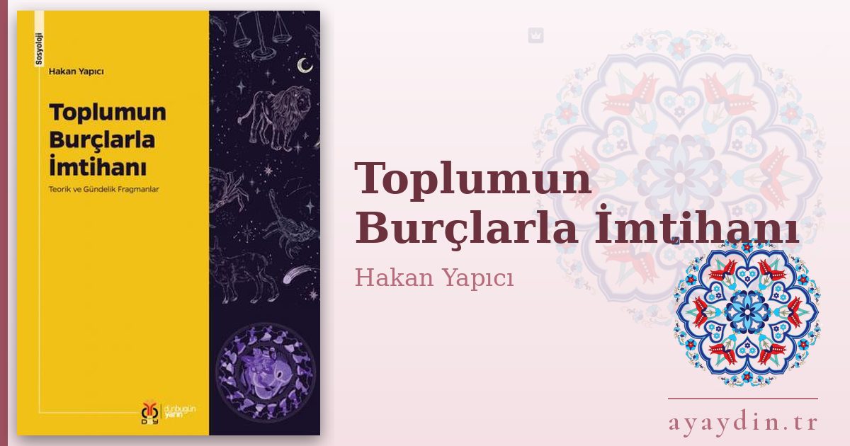 Toplumun Burçlarla İmtihanı - Hakan Yapıcı kitap alıntıları ve sözleri