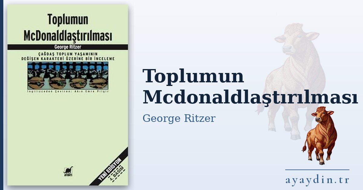 Toplumun Mcdonaldlaştırılması - George Ritzer kitap alıntıları ve sözleri