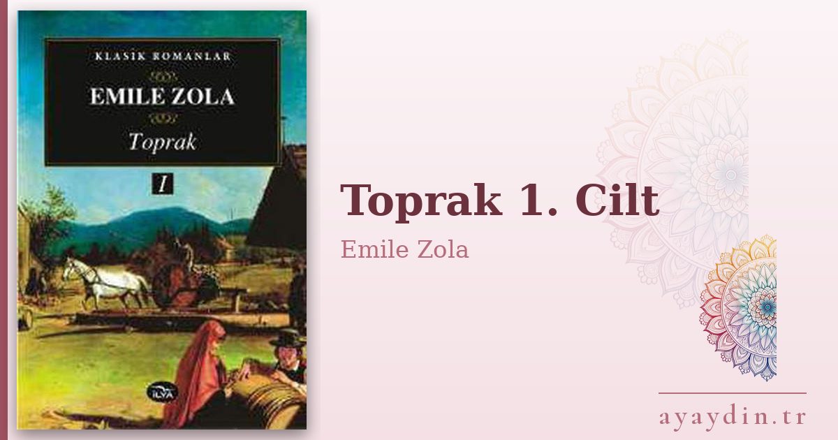 Toprak 1. Cilt - Emile Zola kitap alıntıları ve sözleri