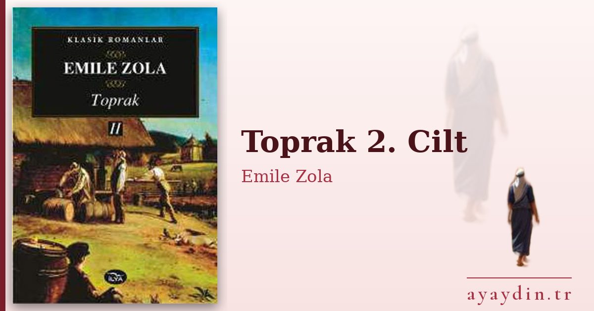 Toprak 2. Cilt - Emile Zola kitap alıntıları ve sözleri