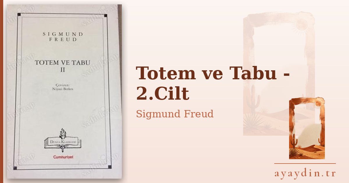 Totem ve Tabu - 2.Cilt - Sigmund Freud kitap alıntıları ve sözleri