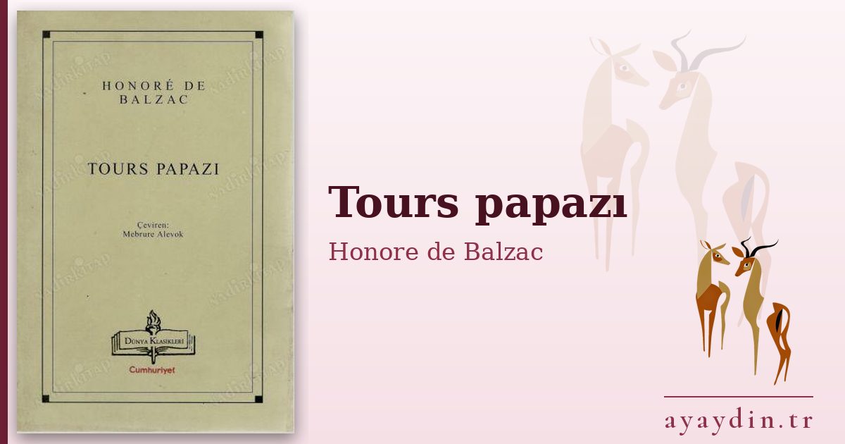Tours papazı - Honore de Balzac kitap alıntıları ve sözleri