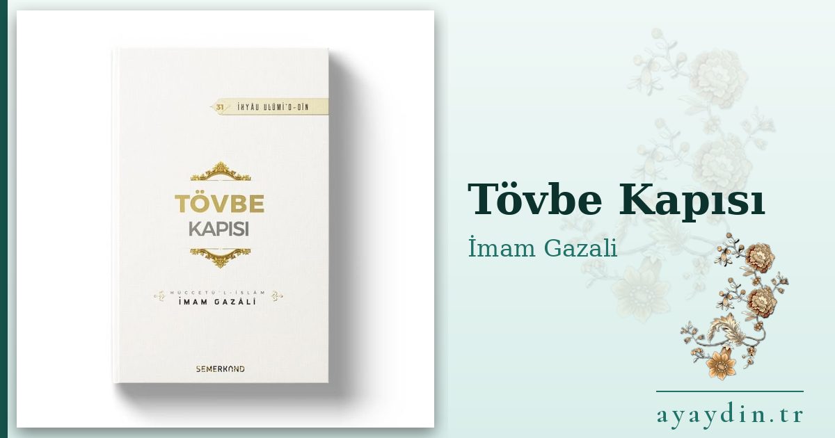 Tövbe Kapısı - İmam Gazali kitap alıntıları ve sözleri