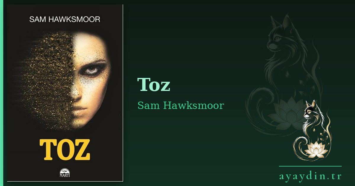 Toz - Sam Hawksmoor kitap alıntıları ve sözleri
