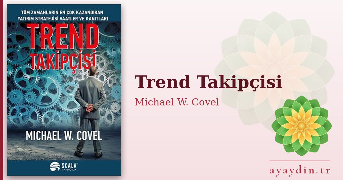 Trend Takipçisi - Michael W. Covel kitap alıntıları ve sözleri