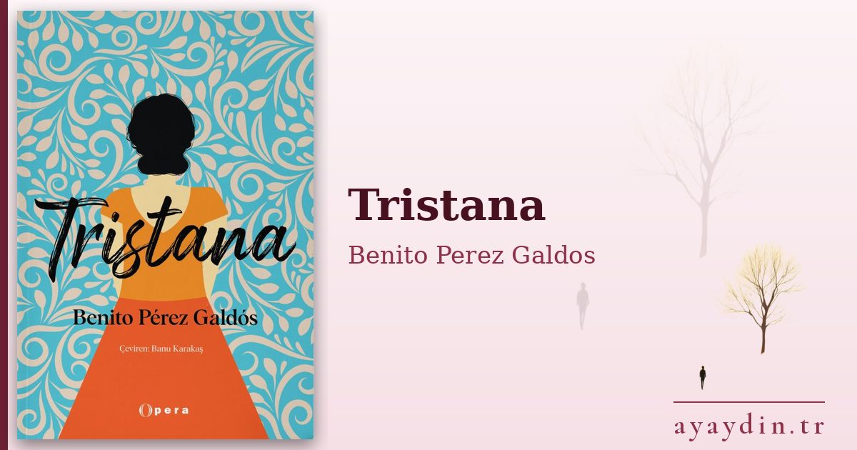 Tristana - Benito Perez Galdos kitap alıntıları ve sözleri