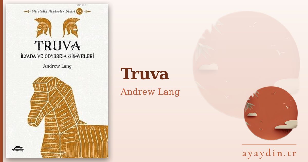 Truva - Andrew Lang kitap alıntıları ve sözleri