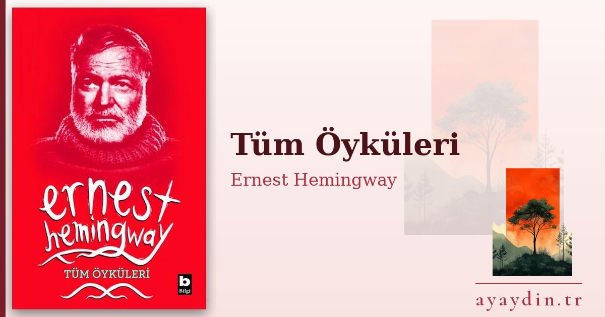 Tüm Öyküleri - Ernest Hemingway kitap alıntıları ve sözleri