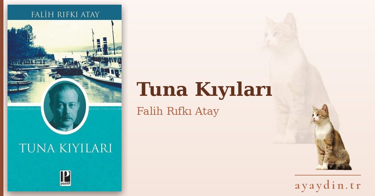 Tuna Kıyıları - Falih Rıfkı Atay kitap alıntıları ve sözleri