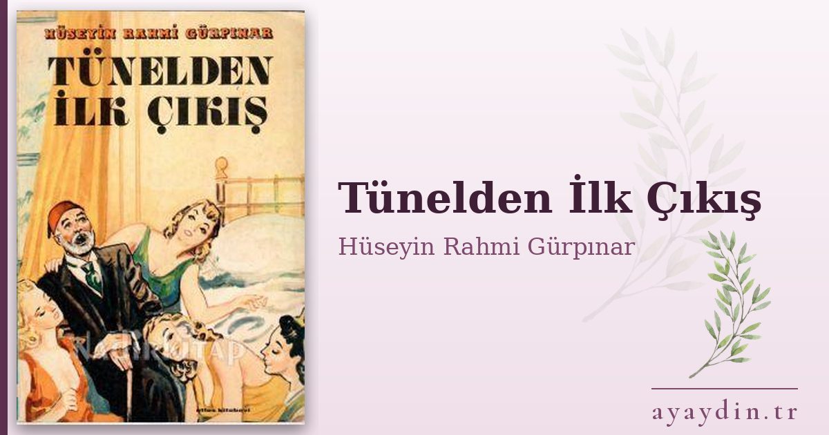 Tünelden İlk Çıkış - Hüseyin Rahmi Gürpınar kitap alıntıları ve sözleri