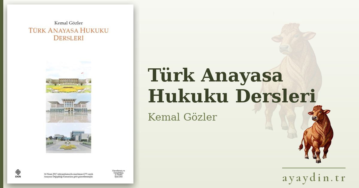 Türk Anayasa Hukuku Dersleri - Kemal Gözler kitap alıntıları ve sözleri