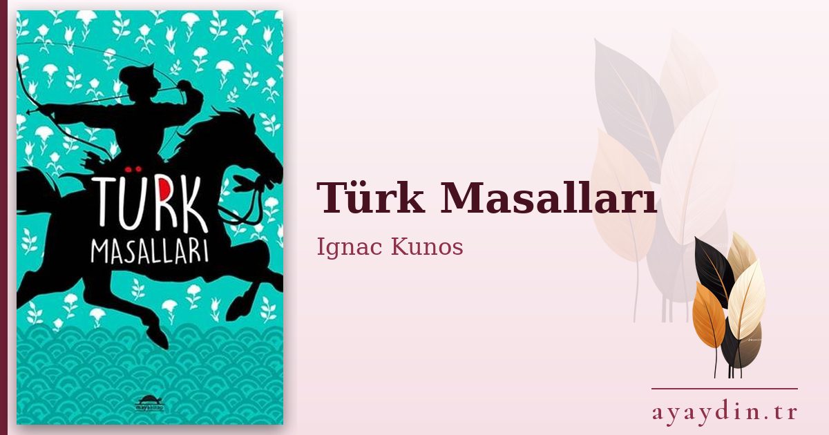 Türk Masalları - Ignac Kunos kitap alıntıları ve sözleri