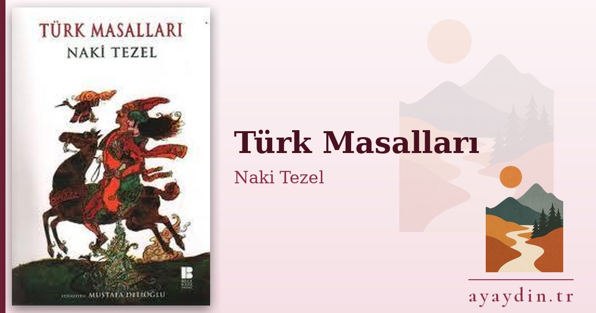 Türk Masalları - Naki Tezel kitap alıntıları ve sözleri