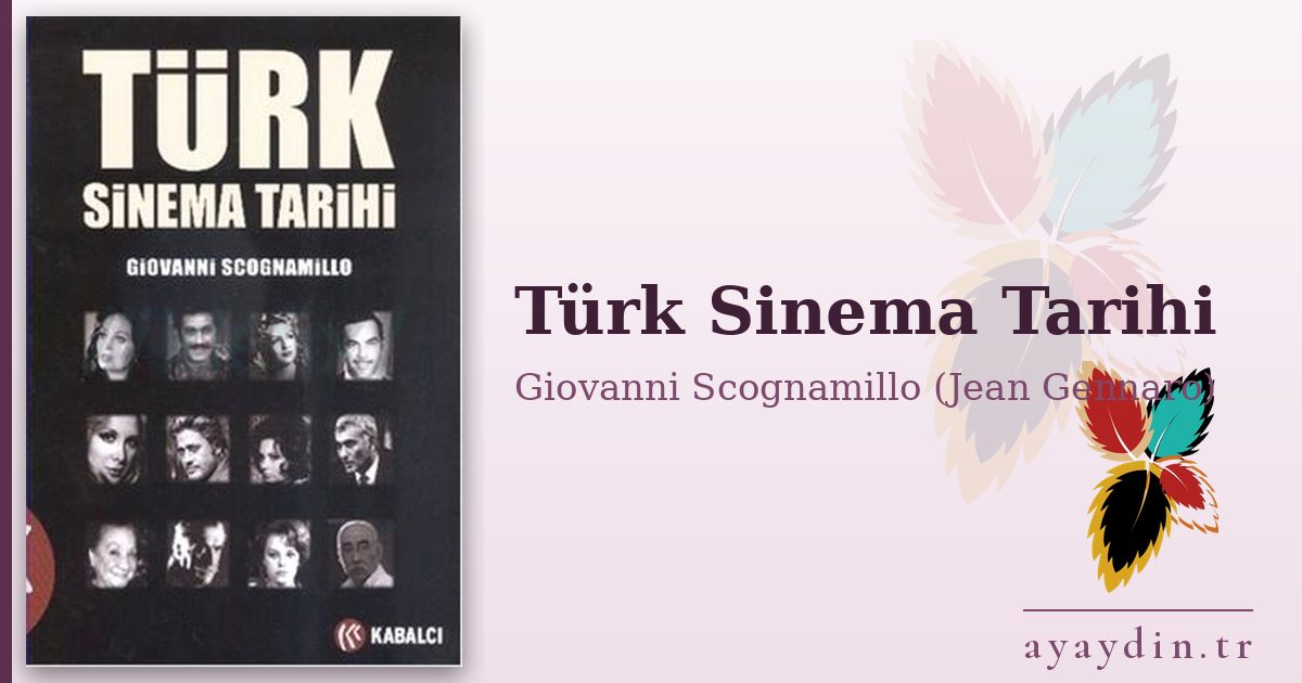 Türk Sinema Tarihi - Giovanni Scognamillo (Jean Gennaro) kitap alıntıları ve sözleri