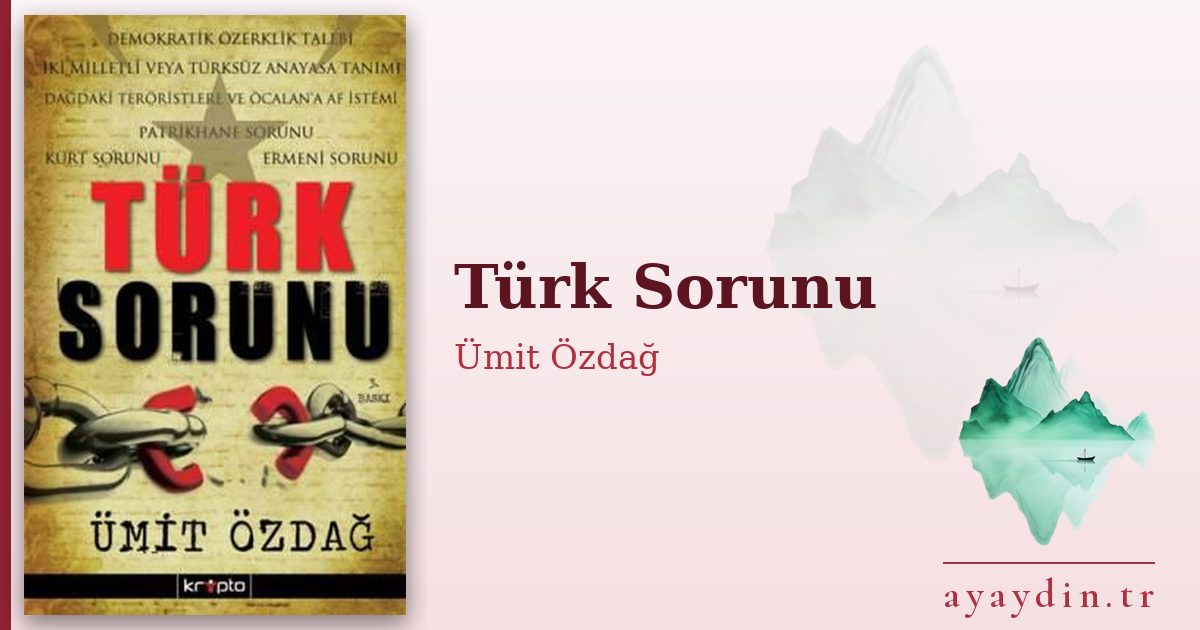 Türk Sorunu - Ümit Özdağ kitap alıntıları ve sözleri