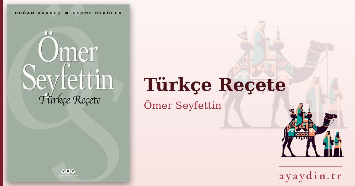 Türkçe Reçete - Ömer Seyfettin kitap alıntıları ve sözleri