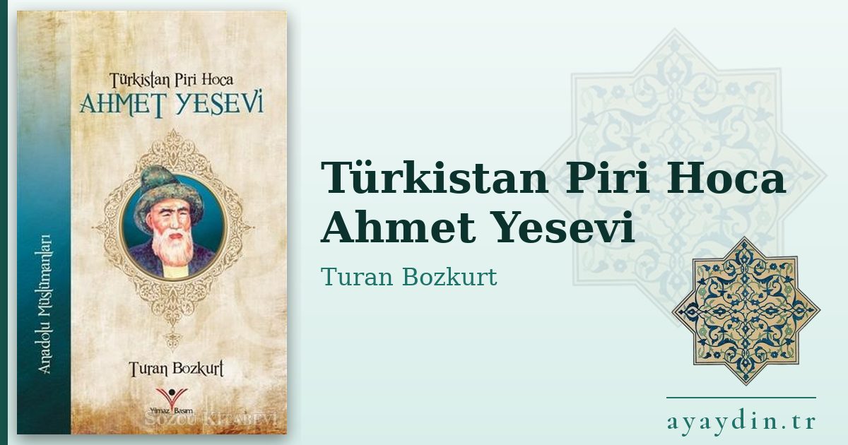 Türkistan Piri Hoca Ahmet Yesevi - Turan Bozkurt kitap alıntıları ve sözleri