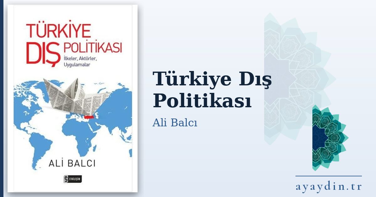 Türkiye Dış Politikası - Ali Balcı kitap alıntıları ve sözleri