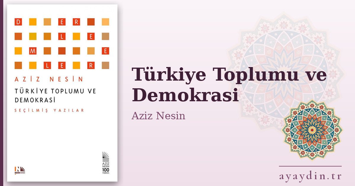 Türkiye Toplumu ve Demokrasi - Aziz Nesin kitap alıntıları ve sözleri