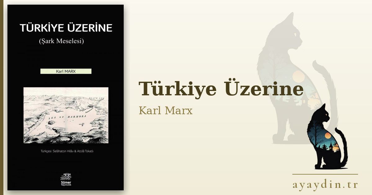 Türkiye Üzerine - Karl Marx kitap alıntıları ve sözleri