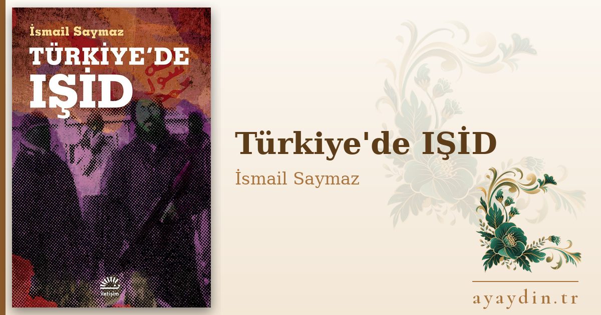 Türkiye'de IŞİD - İsmail Saymaz kitap alıntıları ve sözleri