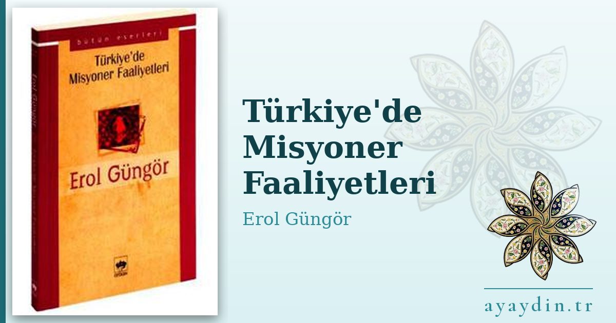 Türkiye'de Misyoner Faaliyetleri - Erol Güngör kitap alıntıları ve sözleri