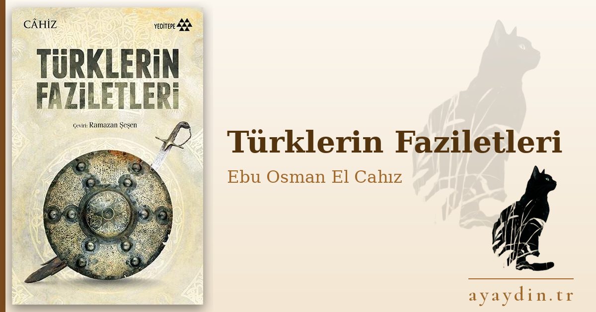 Türklerin Faziletleri - Ebu Osman El Cahız kitap alıntıları ve sözleri