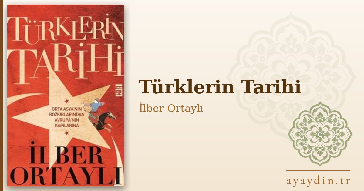 Türklerin Tarihi - İlber Ortaylı kitap alıntıları ve sözleri
