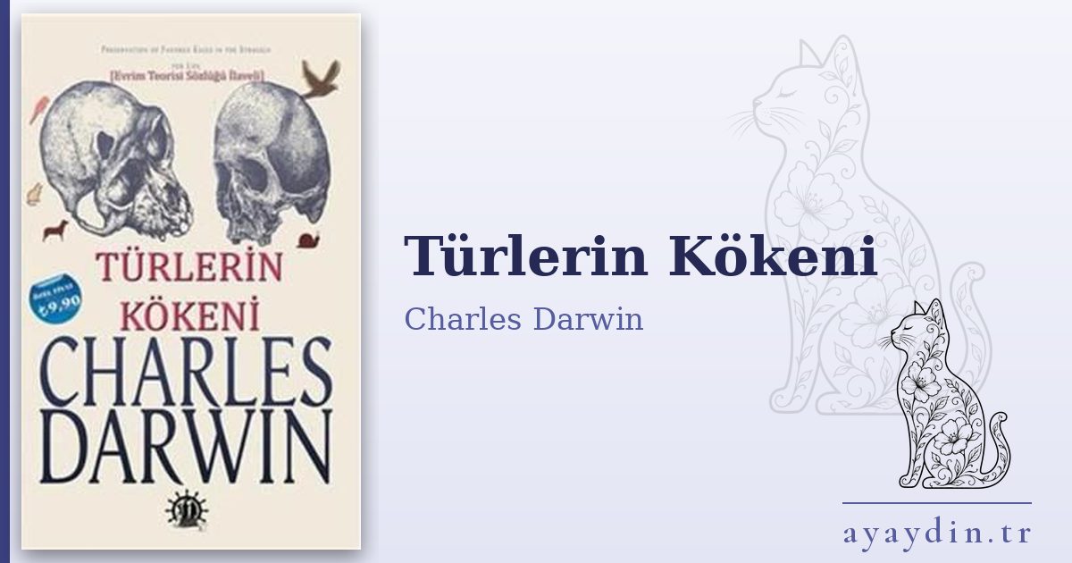 Türlerin Kökeni - Charles Darwin kitap alıntıları ve sözleri