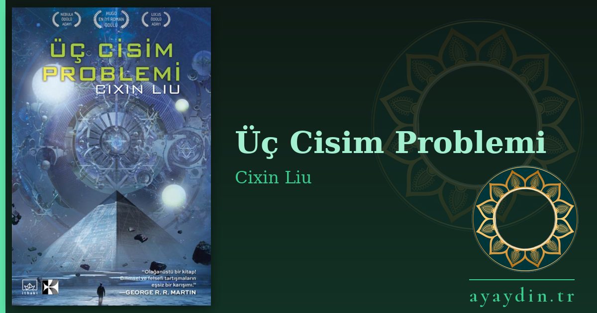 Üç Cisim Problemi - Cixin Liu kitap alıntıları ve sözleri