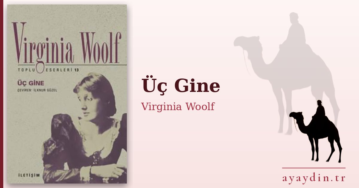 Üç Gine - Virginia Woolf kitap alıntıları ve sözleri