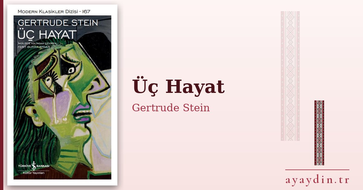 Üç Hayat - Gertrude Stein kitap alıntıları ve sözleri