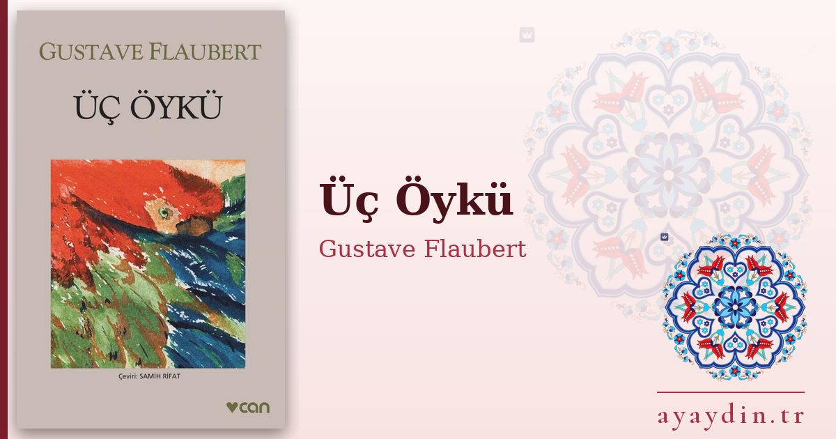 Üç Öykü - Gustave Flaubert kitap alıntıları ve sözleri