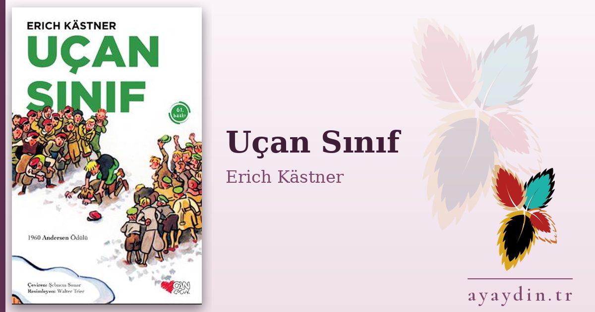 Uçan Sınıf - Erich Kästner kitap alıntıları ve sözleri