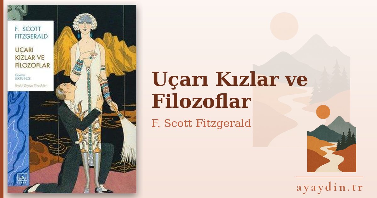 Uçarı Kızlar ve Filozoflar - F. Scott Fitzgerald kitap alıntıları ve sözleri