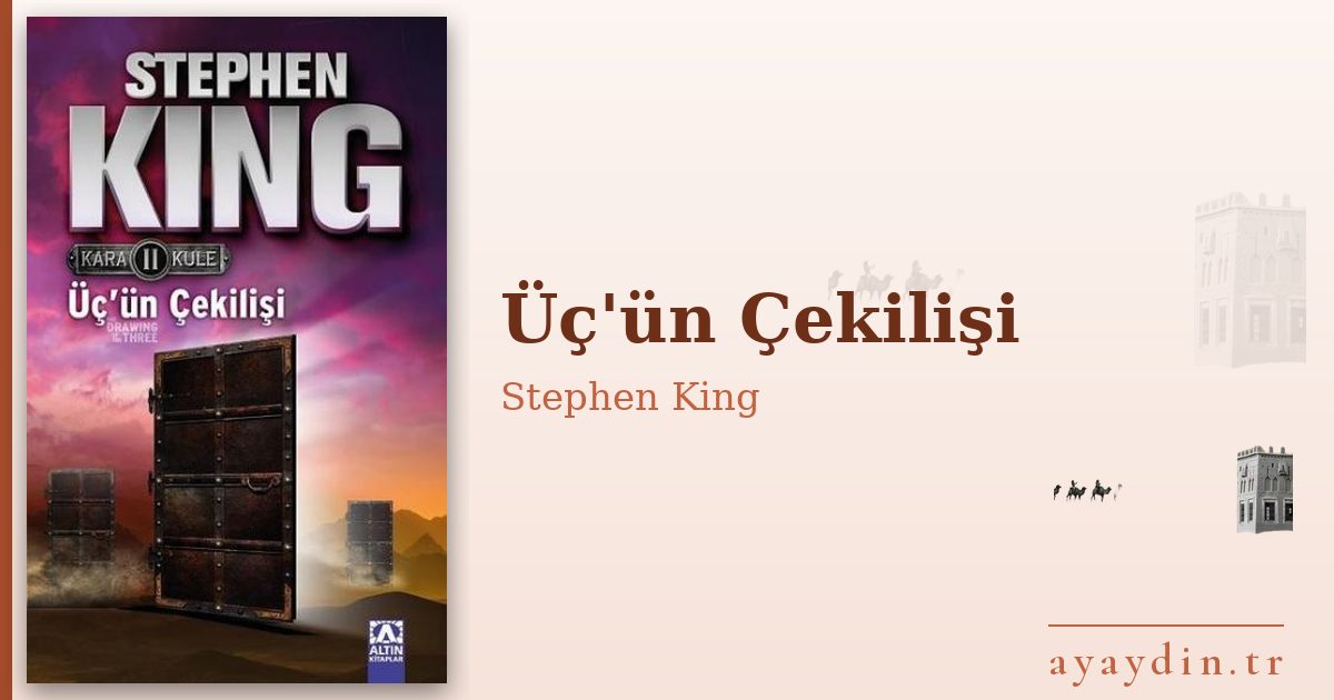 Üç'ün Çekilişi - Stephen King kitap alıntıları ve sözleri