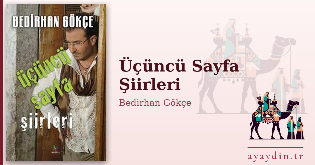 Üçüncü Sayfa Şiirleri - Bedirhan Gökçe kitap alıntıları ve sözleri