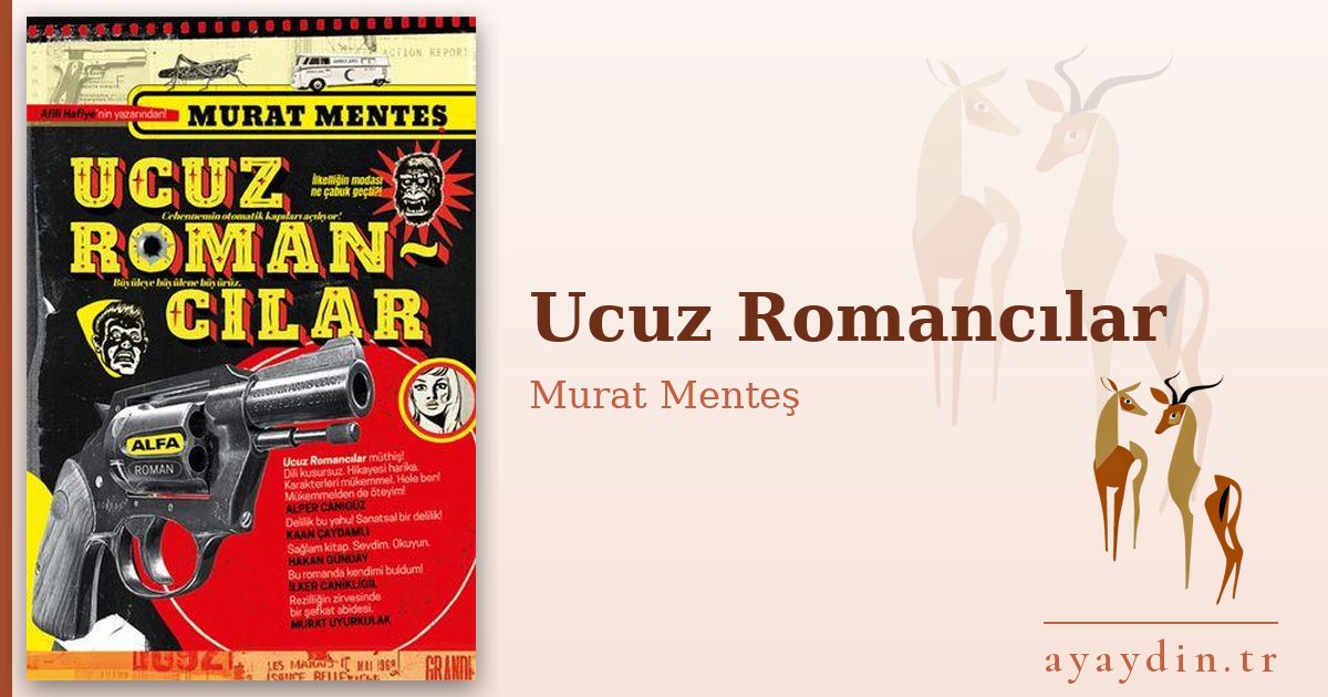 Ucuz Romancılar - Murat Menteş kitap alıntıları ve sözleri